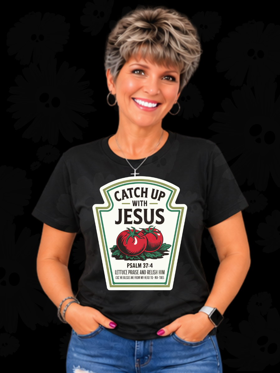 Catch Up With Jesus Tee
