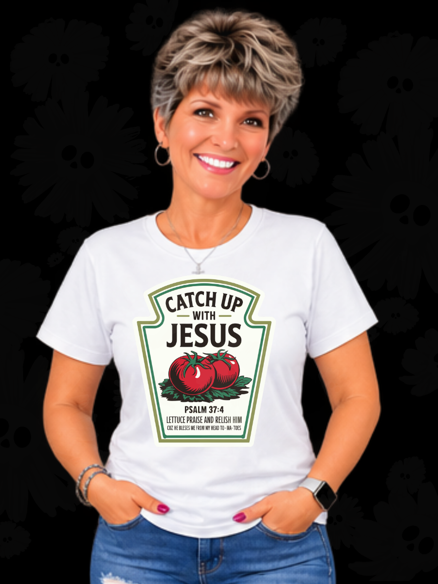 Catch Up With Jesus Tee