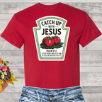 Catch Up With Jesus Tee