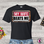 MY WIFE BEATS ME
