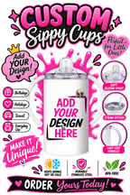 Gimme My Custom Order- MINI ME Sippy Grow Cup
