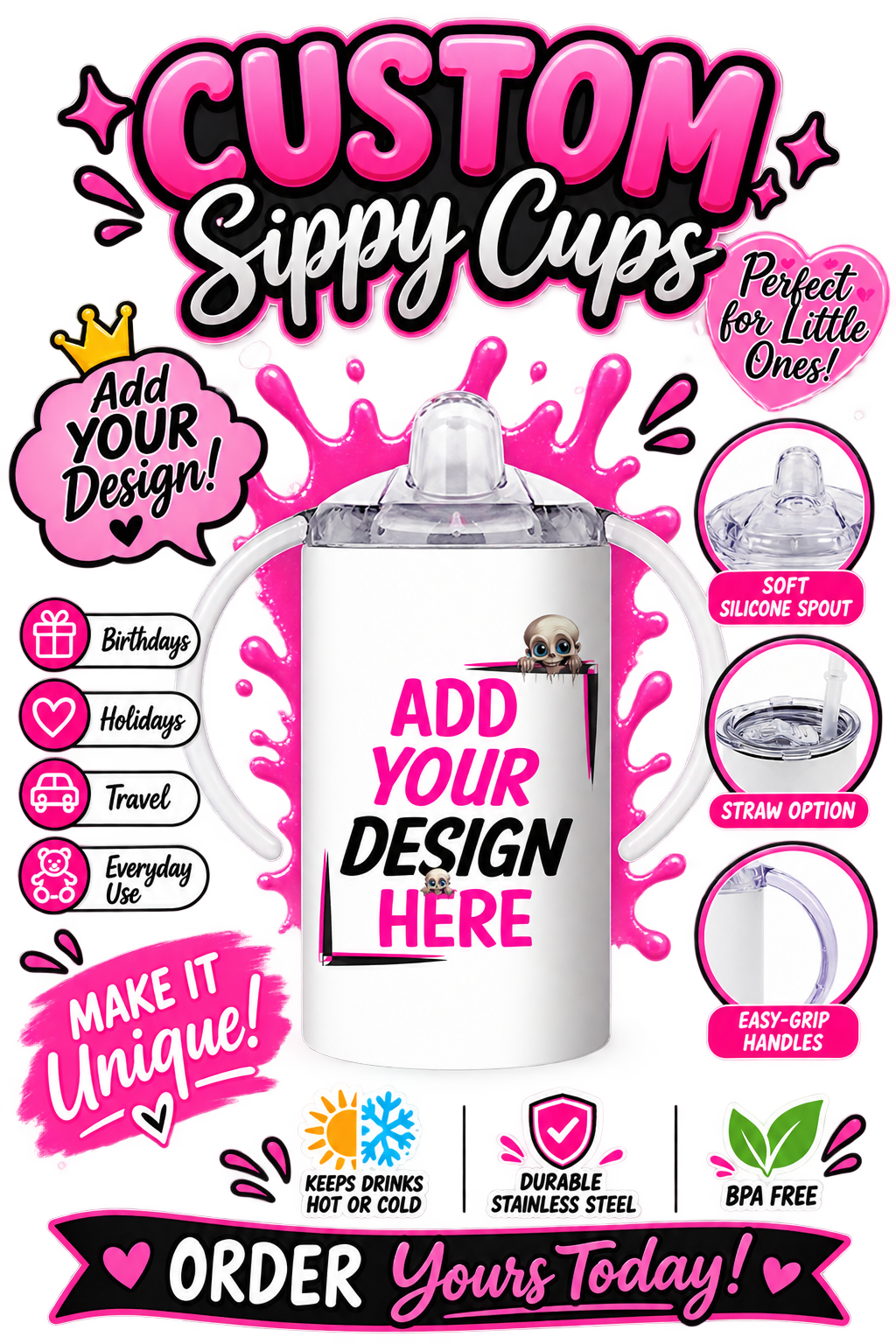 Gimme My Custom Order- MINI ME Sippy Grow Cup