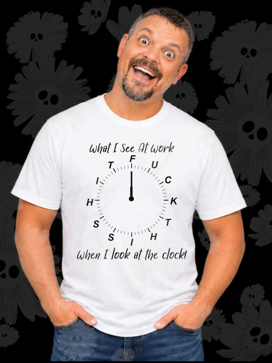 What I See At Work Clock Tee