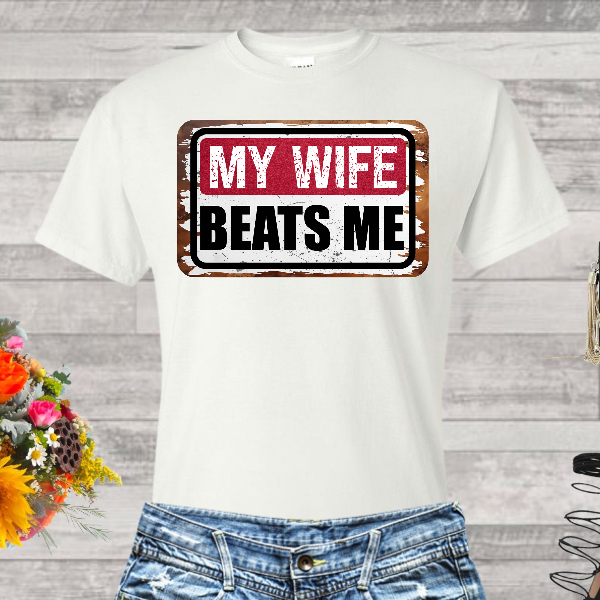 MY WIFE BEATS ME